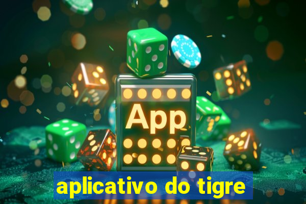 aplicativo do tigre